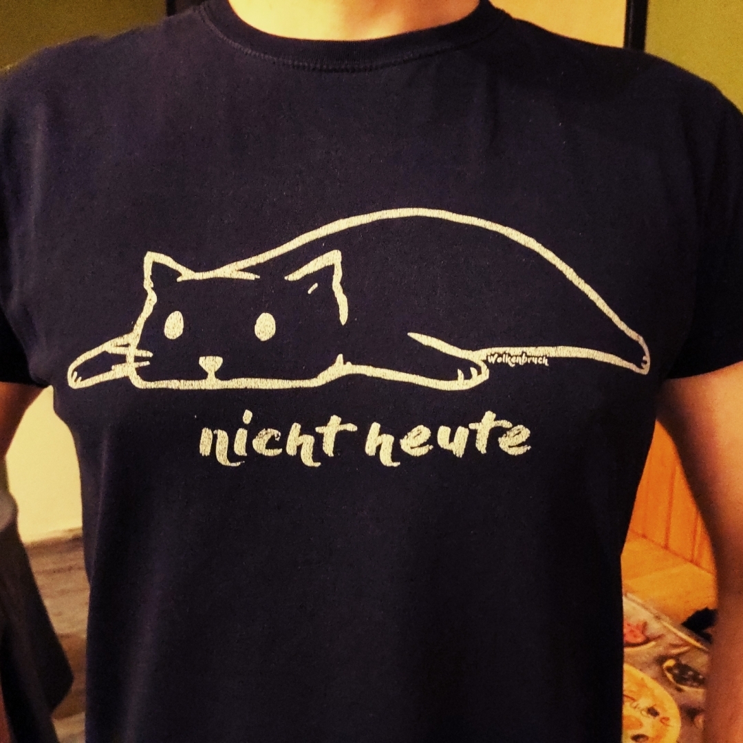 T-Shirt mit einer gezeichneten Katze und dem Text "nicht heute".